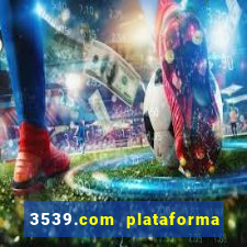 3539.com plataforma de jogos